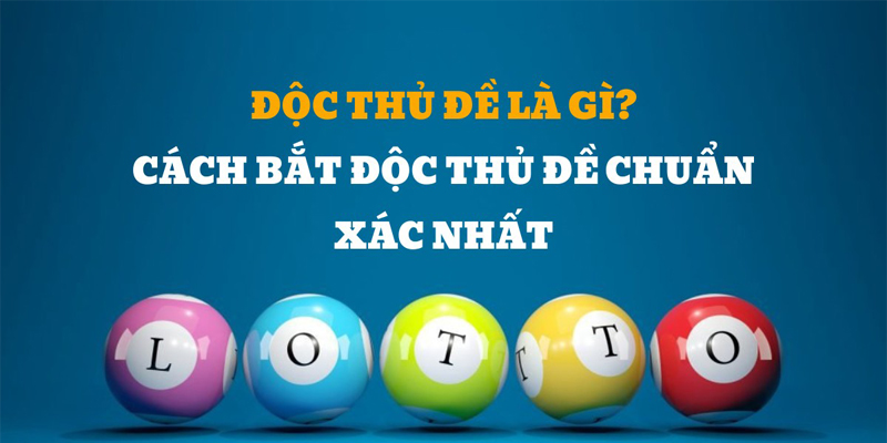 Độc thủ đề là gì?